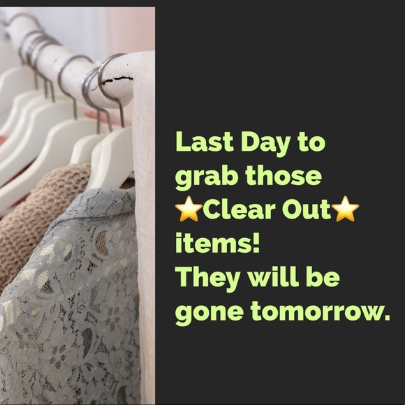 Laura’s Clear Out Other - Clear Out Last Day!!!